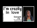 I'm Crazily in Love - Official Gospel Audio Release( Ojong falone)