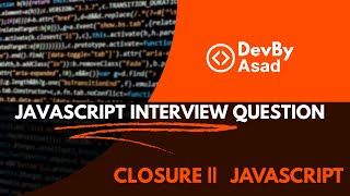 JavaScript Interview Question #2 — What is a Closure in JavaScript? | Explained with Examples