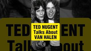 Uncle Ted Said THIS about Eddie & Dave #vanhalen #eddievanhalen #davidleeroth #tednugent