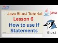 Java with BlueJ – Lesson 6: Using If Statements | Conditional Statements in Java