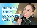 Let’s Get Intimate: Exfoliating Acids | Dr. Shereene Idriss