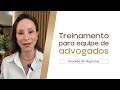 Treinamento para Equipe de Advogados - Reunião de Negócios I Flávia Maria