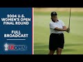 2004 U.S. Women's Open (Final Round): Meg Mallon Goes Low to Win at the Orchards Golf Club