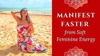 Manifest Faster with Divine Feminine Energy *Goddess Manifesting Secrets*