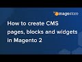 How to create CMS pages, blocks and widgets in Magento 2