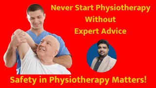 Never Start Exercises Without Expert Advice | Safety in Physiotherapy Matters!