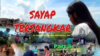 Film Sayap Tersangkar - Part 3