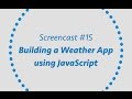 Building a Weather App using Javascript