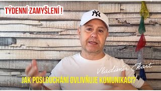 Týdenní zamyšlení - Jak poslouchání ovlivňuje komunikaci?