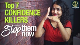 Stop these 7 Confidence Killers right now | Build your lost self-confidence | Self-improvement