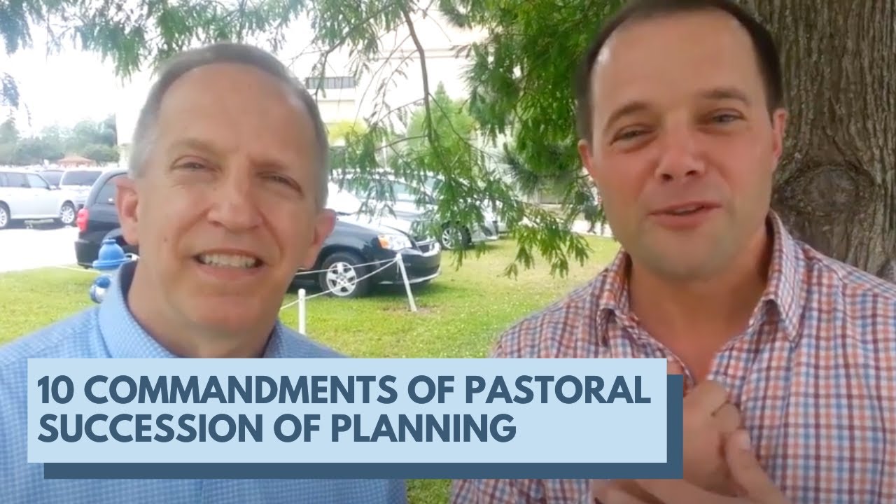 10 Commandments Of Pastoral Succession Planning - YouTube