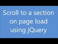 Scroll to a section on page load using JQuery | Js Tutorial | Animate