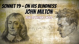 Sonnet 19 - On His Blindness by John Milton [with text] - Reading by poet Arthur L Wood