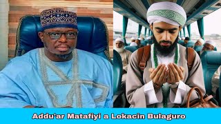 Addu'ar Da Matafiyi Zaiyi a Lokacin Bulaguro - Sheikh Aminu Ibrahim Daurawa