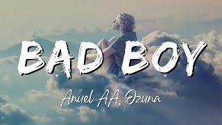 Chris Jedi, Gaby Music, Dei V, Anuel, Ozuna - BAD BOY ft. Anuel AA, Ozuna (Lyrics/Letra)