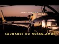 Rafael Nogueira - Saudades do nosso amor (Clipe Oficial) - CANTANDO HISTÓRIAS REAIS