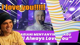 BEST PUTRI ARIANI - I WILL ALWAYS LOVE YOU REACTION