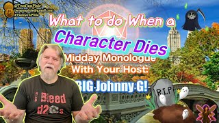 Midday Monologue 7/14/25 - Dungeons & Dragons: When A Party Member Falls