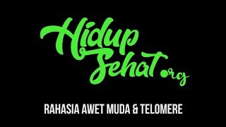 Seminar Kesehatan: SEHATKU - Rahasia Awet Muda \u0026 Telomere - Edy Nurhan