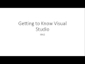 IS412 W1 Tutorial: Getting to Know Visual Studio