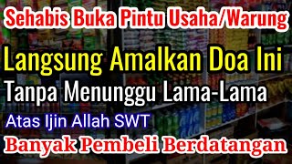 setelah usaha dibuka langsung putar doa ini segera~pembeli berdatangan dari segala arah|Arrizhar Doa