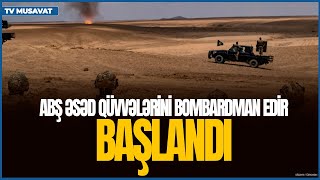 BAŞLANDI! ABŞ Əsəd qüvvələrini BOMBARDMAN EDİR: Pentaqondan AÇIQLAMA - “Ana Xəbər”də