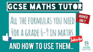 All the GCSE Maths Formulas for a Grade 6-9 and How to use Them!! | Higher | Edexcel, AQA, OCR, WJEC