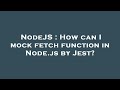 NodeJS : How can I mock fetch function in Node.js by Jest?