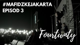 MAFIDZ | #MafidzKeJakarta Episod 3 - Fourtwnty