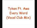 Tyken Ft. Awa - Every Word