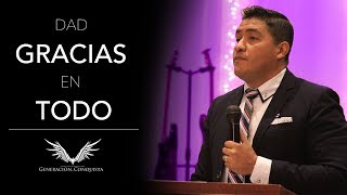 Dad gracias en todo. Pastor Jorge Corona