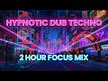 Deep Focus Dub Techno — Minimal Hypnotic Mix (2 Hours)