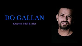 DO GALLAN | Karaoke with lyrics | Punjabi Song