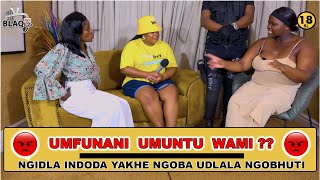 Ngidla indoda yakhe ngoba udlala ngobhuti wami | UMFUNANI UMUNTU WAMI??