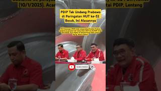 PDIP tidak mengundang Prabowo di Peringatan HUT ke-52 , Ini Alasannya!#shorts #pdip #prabowo