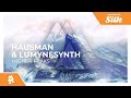 Hausman & Lumynesynth - Higher Peaks [Monstercat Release]