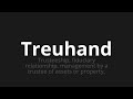 how to pronounce treuhand