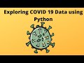 Exploring Covid 19 Data in Python
