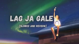 Lag Ja Gale [Slowed + Reverb] | Lata Mangeshkar | Romantic Song Old Bollywood Music Vibe Channel