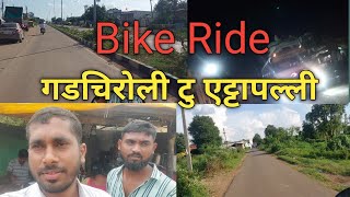 Gadchiroli To Etapali |गडचिरोली से एट्टापल्ली |Bike Ride| Vamit Durge Vlogs| Gadchiroli Vlogs