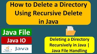 How to Delete a Directory Using Recursive Delete in Java? | Java File | Java IO | Java Tutorial