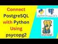 How to Connect PostgreSQL with Python in Jupyter Notebook Using psycopg2 –Complete Guide|2024 update