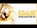 Stella Von Schoneberg - Come And Find Me - Official Audio Video