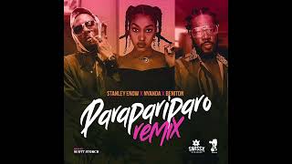 STANLEY ENOW - PARARIPARO REMIX FT NYANDA x BENITON