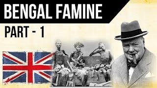 Bengal Famine of 1943 Part-1 - A forgotten Holocaust - जानिए कैसे चर्चिल ने भारत को भूखा मार दिया