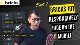 Bricks 101 Part 7 - Responsively Hide Elements on the Mobile - Bricks #wordpress Tutorial