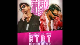 BTDT (Been There Done That) BILAL SAEED X TALHA ANJUM | SuperStar Album Bilal Saeed 2024