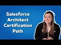 Salesforce Architect Certification Paths | Which certs do you need to be a Salesforce Architect?