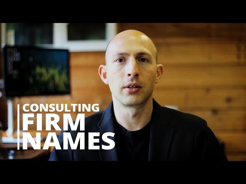 Consulting Firm Names: How to Choose the Best One Consulting Firm Names: How to Choose the Best One