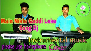 Main Nikla Gaddi Leke || Instruments cover || Indian music